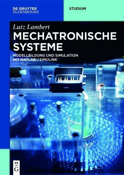 Mechatronische Systeme - Lutz Lambert