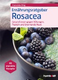 Ernährungsratgeber Rosacea - Franziska Ring