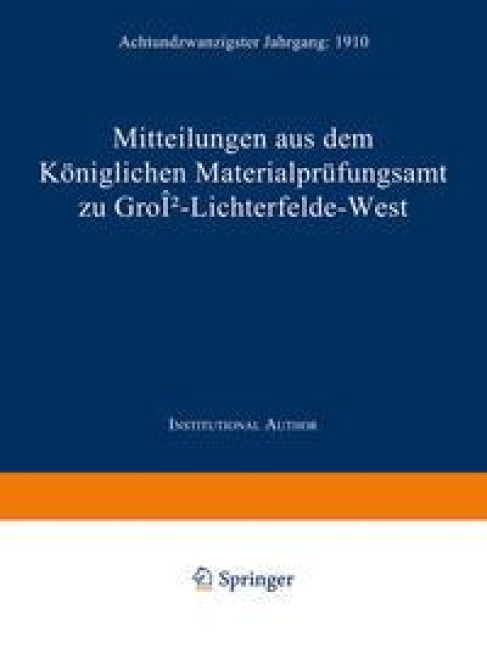 Mitteilungen aus dem Königlichen Materialprüfungsamt zu Groß-Lichterfelde West - Koniglich-Aufsichts-Kommission
