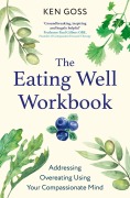 Cover-Bild zum Titel 'The Eating Well Workbook' von 'Kenneth Goss'