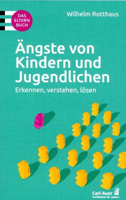 Ängste von Kindern und Jugendlichen - Wilhelm Rotthaus