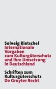 Cover-Bild zum Titel 'Internationale Vorgaben zum Kulturgüterschutz und ihre Umsetzung in Deutschland' von 'Solveig Rietschel'