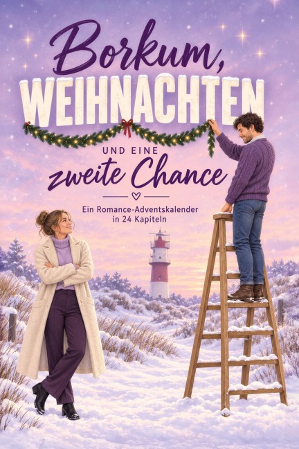 Borkum, Weihnachten und eine zweite Chance - Sophia Keller