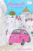 Cover-Bild zum Titel 'Limoncello e la dolce vita' von 'Mia M. Limoneta'