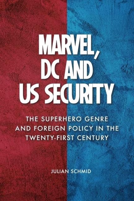 Marvel, DC and Us Security - Julian Schmid
