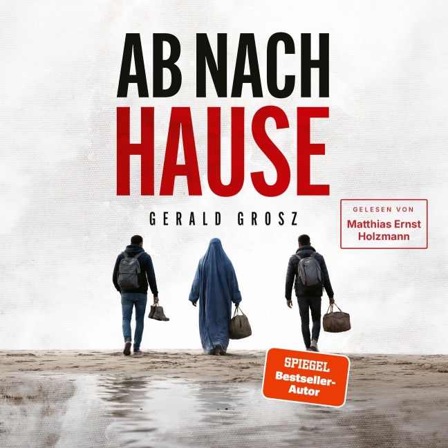 Ab nach Hause - Gerald Grosz