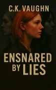 Cover-Bild zum Titel 'Ensnared by Lies' von 'C. K. Vaughn'