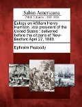 Cover-Bild zum Titel 'Eulogy on William Henry Harrison, Late President of the United States' von 'Ephraim Peabody'