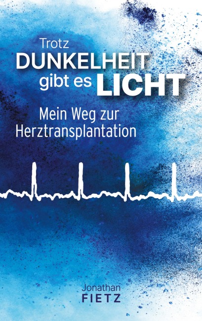 Trotz Dunkelheit gibt es Licht - Jonathan Fietz