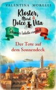Cover-Bild zum Titel 'Kloster, Mord und Dolce Vita - Der Tote auf dem Sonnendeck' von 'Valentina Morelli'