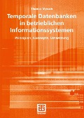 Temporale Datenbanken in betrieblichen Informationssystemen - Thomas Myrach