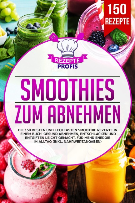 Smoothies zum Abnehmen - Rezepte Profis
