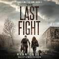 Cover-Bild zum Titel 'The Last Fight Lib/E' von 'Ryan Casey'