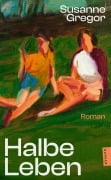Cover-Bild zum Titel 'Halbe Leben' von 'Susanne Gregor'