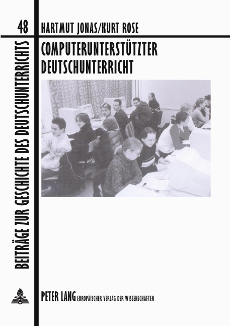 Computerunterstützter Deutschunterricht - Hartmut Jonas, Kurt Rose