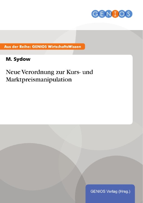 Neue Verordnung zur Kurs- und Marktpreismanipulation - M. Sydow