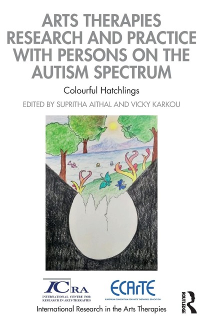 Arts Therapies Research and Practice with Persons on the Autism Spectrum - 