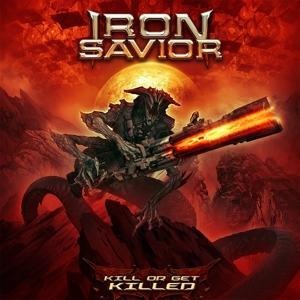 Kill or Get Killed (Digipak) - Iron Savior