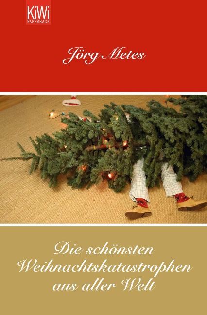 Die schönsten Weihnachtskatastrophen aus aller Welt - Jörg Metes