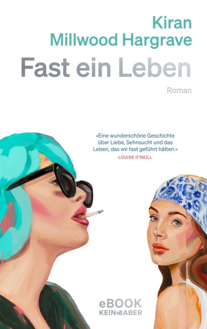 Fast ein Leben - Kiran Millwood Hargrave