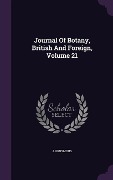 Journal Of Botany, British And Foreign, Volume 21 - Anonymous