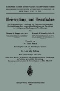 Cover-Bild zum Titel 'Bleivergiftung und Bleiaufnahme' von 'Thomas Morison Legge, Ludwig Teleky, Hans Katz, Kenneth Weldon Goadby'