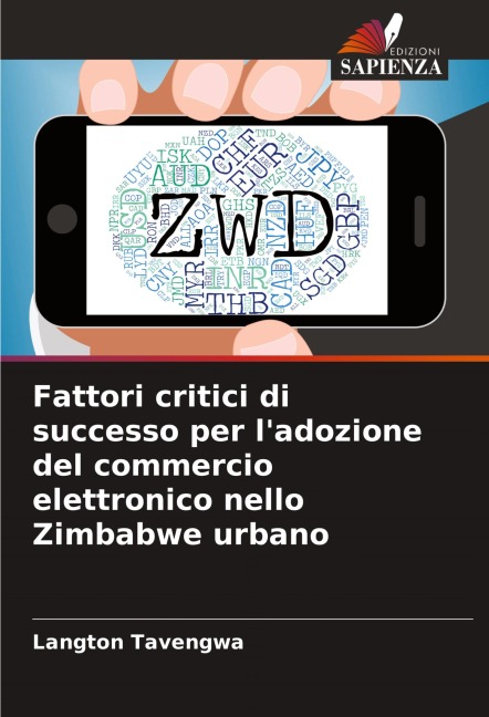 Fattori critici di successo per l'adozione del commercio elettronico nello Zimbabwe urbano - Langton Tavengwa