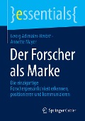 Der Forscher als Marke - Annette Mayer, Georg Adlmaier-Herbst