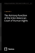 The Advisory Function of the Inter-American Court of Human Rights - Eleanor Benz