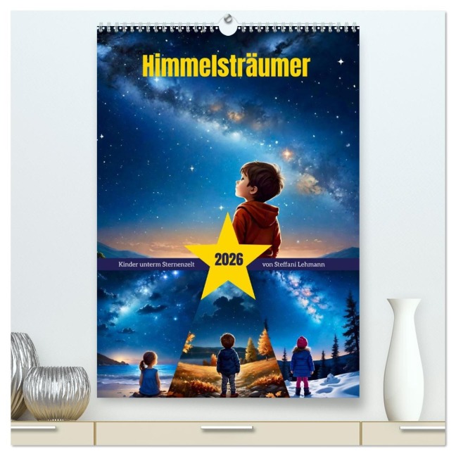 Himmelsträumer (hochwertiger Premium Wandkalender 2026 DIN A2 hoch), Kunstdruck in Hochglanz - Steffani Lehmann