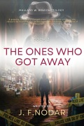 Cover-Bild zum Titel 'The Ones Who Got Away' von 'Jose F Nodar'