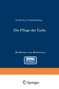 Cover-Bild zum Titel 'Die Pflege der Eiche' von 'Ad. Von Schütz'