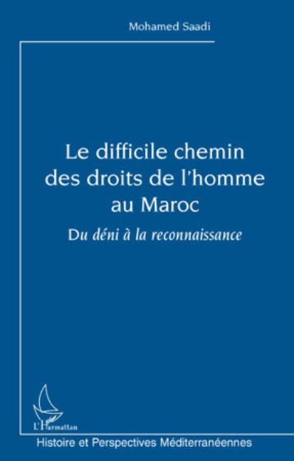 Le difficile chemin des droits de l'homme au Maroc - Mohamed Saadi