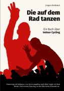 Cover-Bild zum Titel 'Die auf dem Rad tanzen' von 'Jürgen Reitböck'