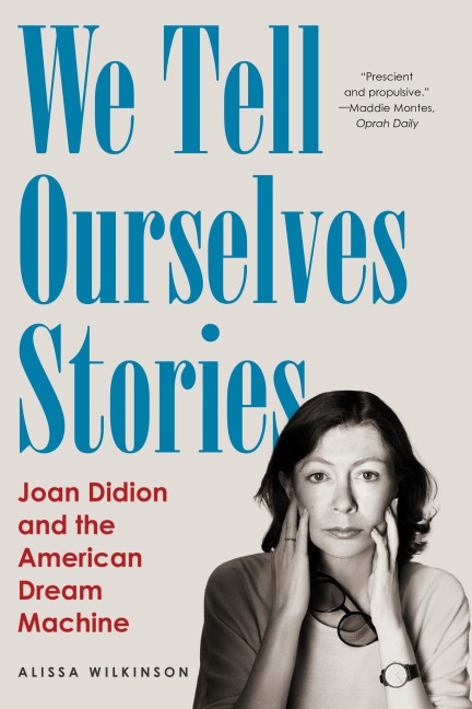 We Tell Ourselves Stories - Alissa Wilkinson