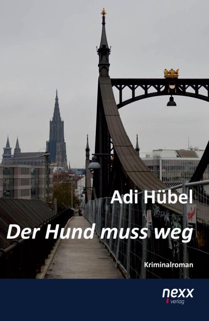 Der Hund muss weg - Adi Hübel