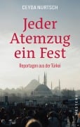 Cover-Bild zum Titel 'Jeder Atemzug ein Fest' von 'Ceyda Nurtsch'