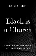 Cover-Bild zum Titel 'Black is a Church' von 'Josef Sorett'