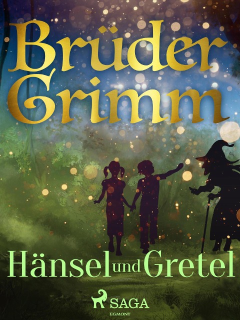Hänsel und Gretel - Brüder Grimm