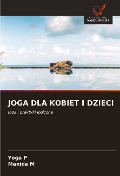 Cover-Bild zum Titel 'JOGA DLA KOBIET I DZIECI' von 'Yoga P, Manida M'