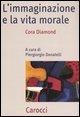 Cover-Bild zum Titel 'L' immaginazione e la vita morale' von 'Cora Diamond'