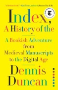Cover-Bild zum Titel 'Index, A History of the' von 'Dennis Duncan'