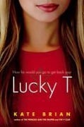 Cover-Bild zum Titel 'Lucky T' von 'Kate Brian'