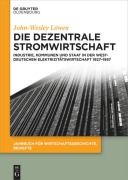 Cover-Bild zum Titel 'Die dezentrale Stromwirtschaft' von 'John-Wesley Löwen'