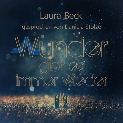 Wunder gibt es immer wieder - Laura Beck