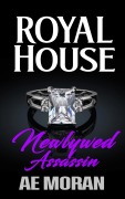 Cover-Bild zum Titel 'Newlywed Assassin (Royal House, #1)' von 'A. E. Moran'