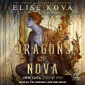 Cover-Bild zum Titel 'The Dragons of Nova Lib/E' von 'Elise Kova'