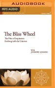 The Bliss Wheel: Sublimation and Natural Healing Guided Mediations from the Nalanda Institute - Joseph Loizzo