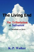 Cover-Bild zum Titel 'The Living End: Tribulation' von 'K. P. Walker'