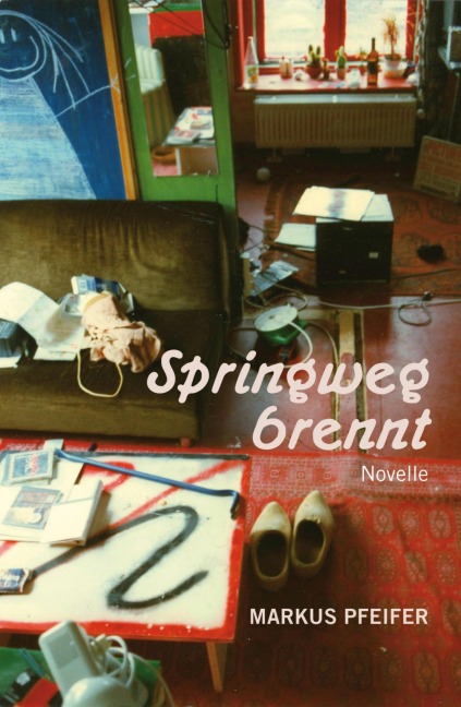 Springweg brennt - Markus Pfeifer